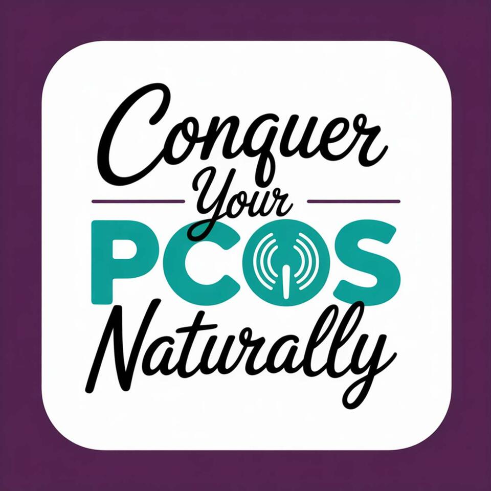 Conquer Your PCOS Naturally