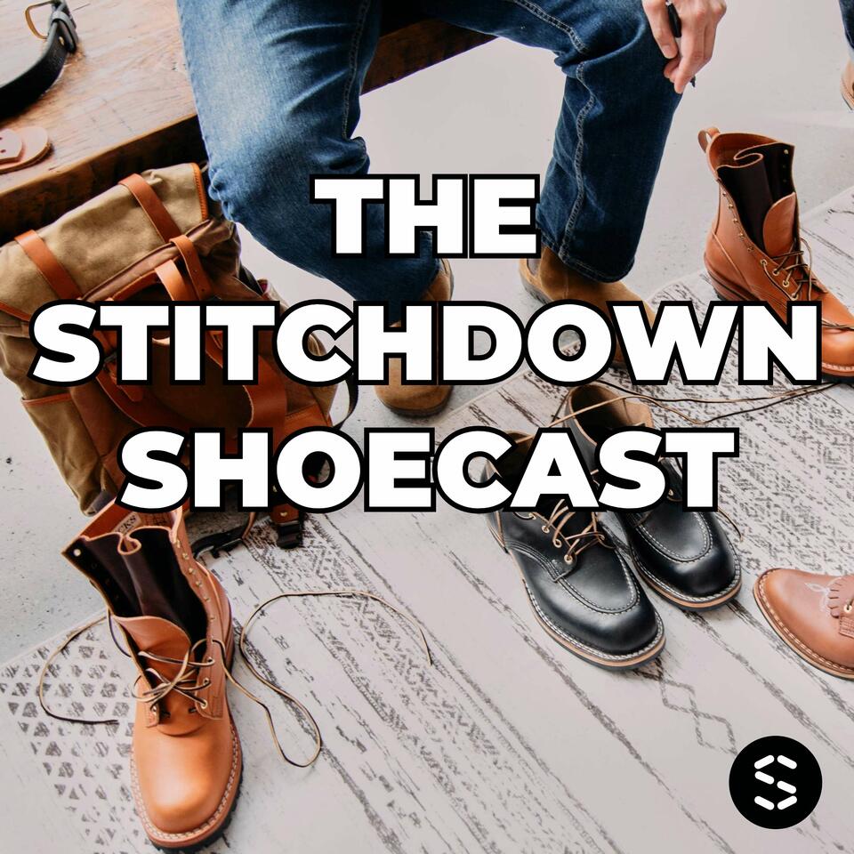 The Stitchdown Shoecast