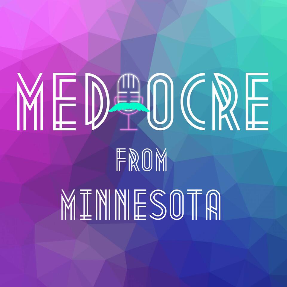 Mediocre from Minnesota