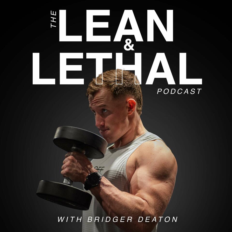Lean and Lethal Podcast