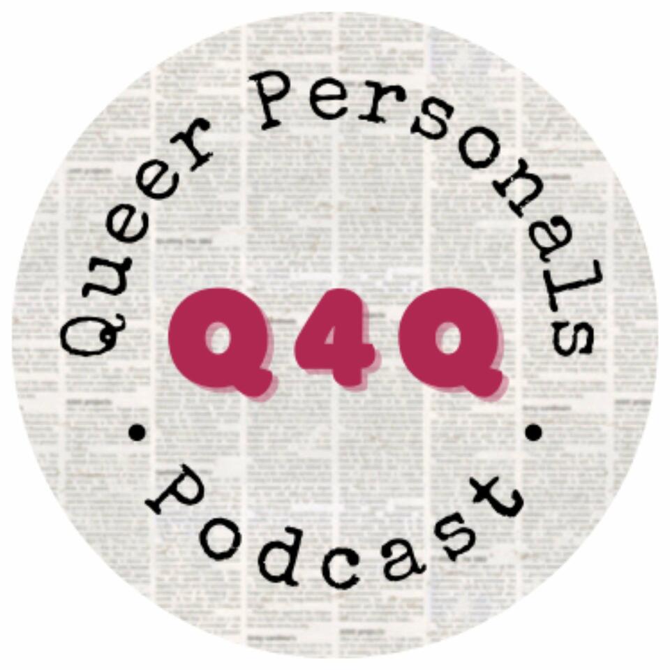 Q4Q: Queer Personals Podcast