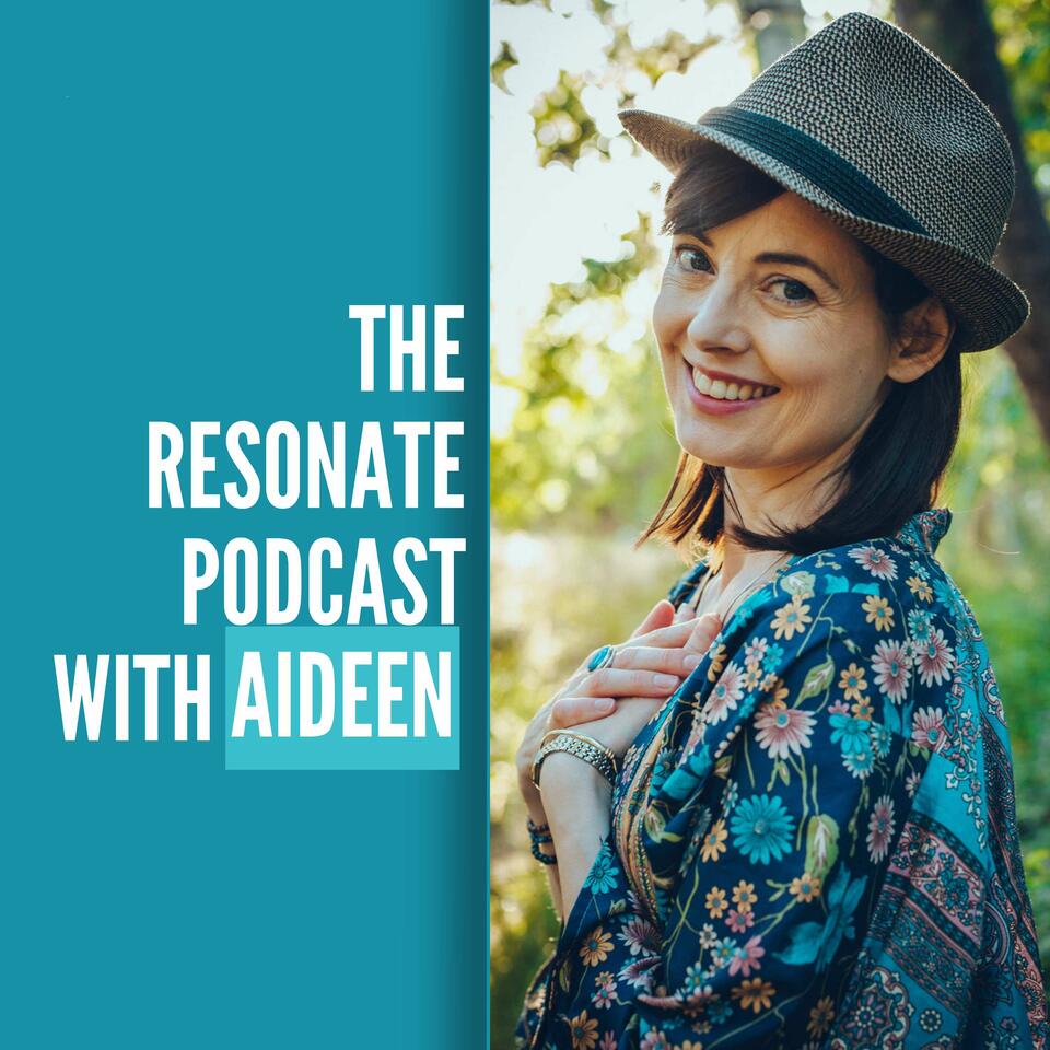 The Resonate Podcast with Aideen
