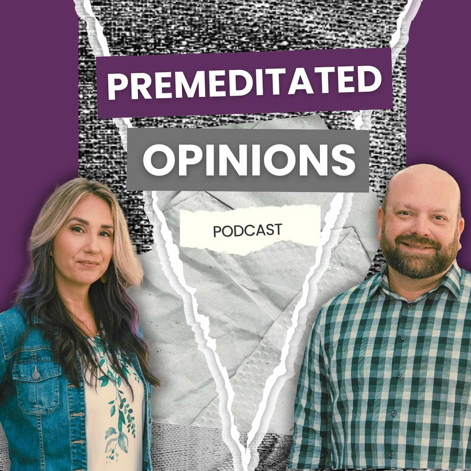 Premeditated Opinions