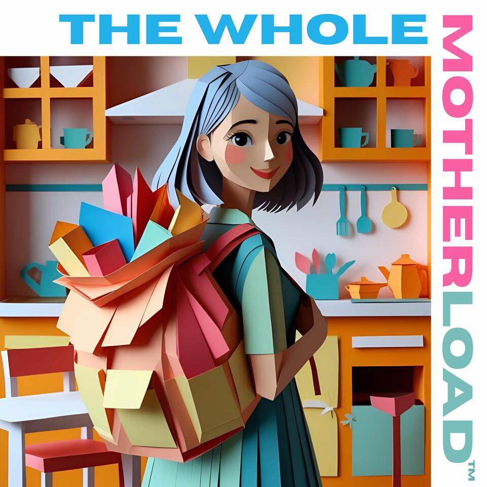 The Whole MotherLoad™