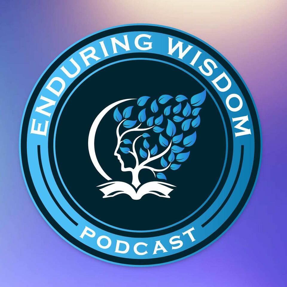 Enduring Wisdom's Podcast