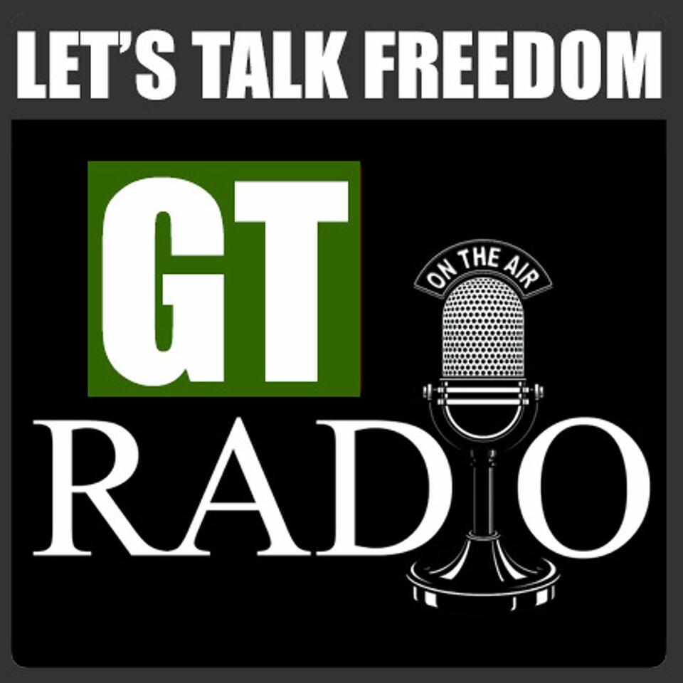 GT Radio: Let's Talk Freedom