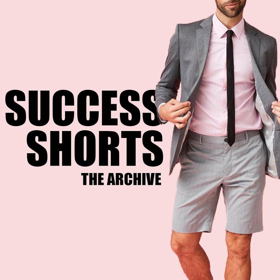 Success Shorts: The Archive