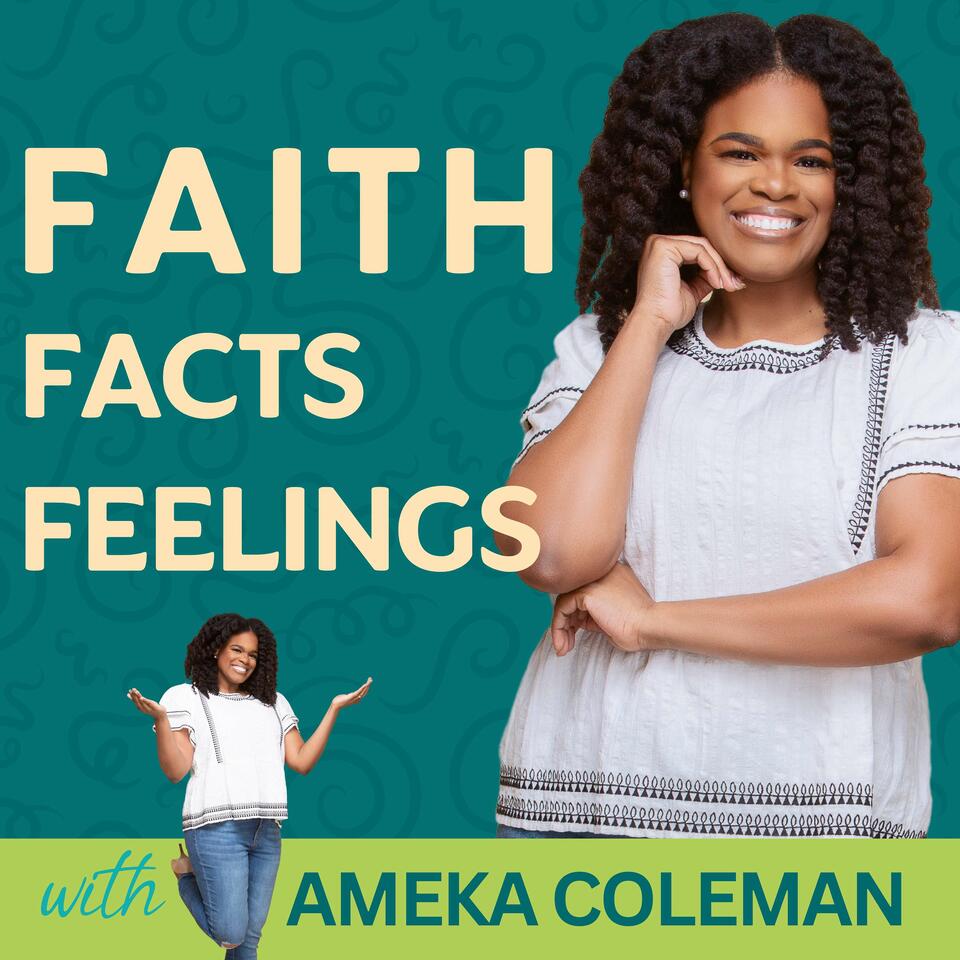 Faith, Facts, & Feelings Podcast