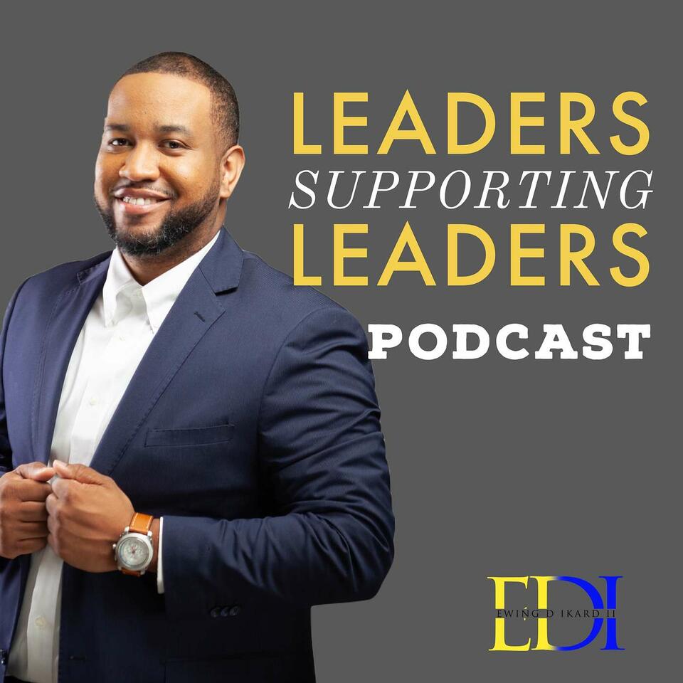 Leaders Supporting Leaders Podcast