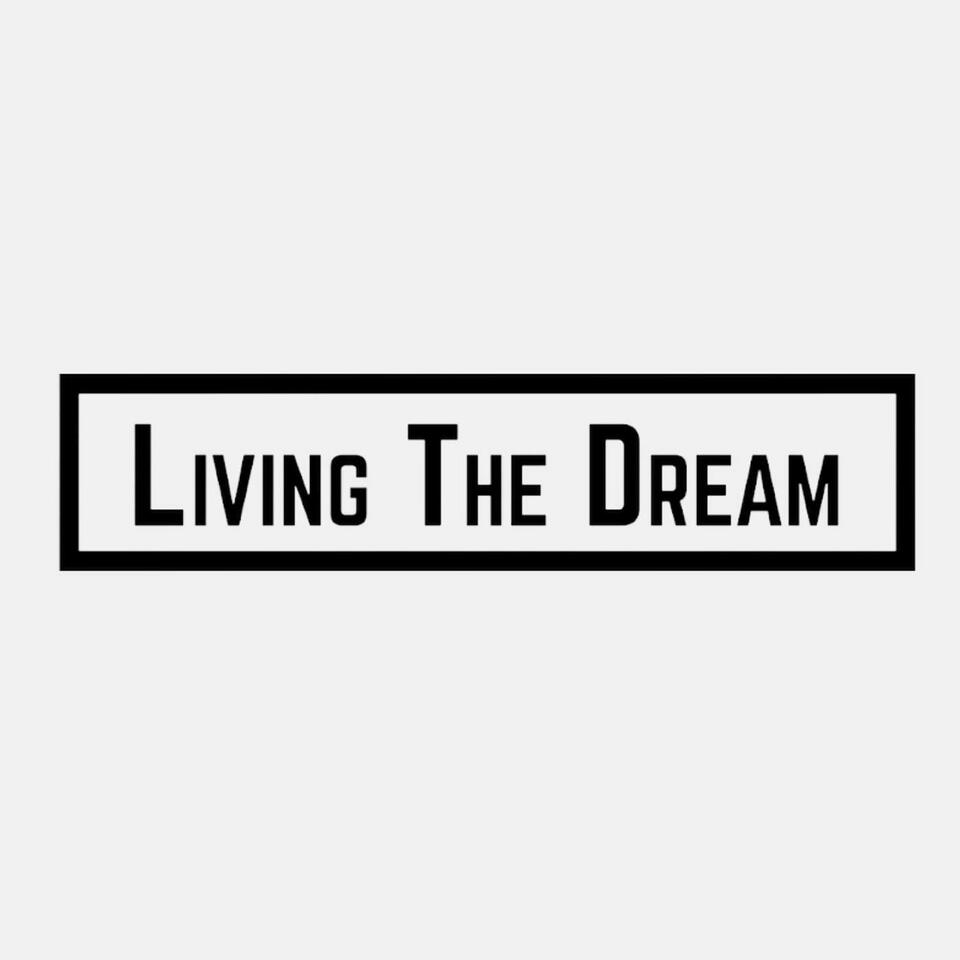 Living The Dream Podcast