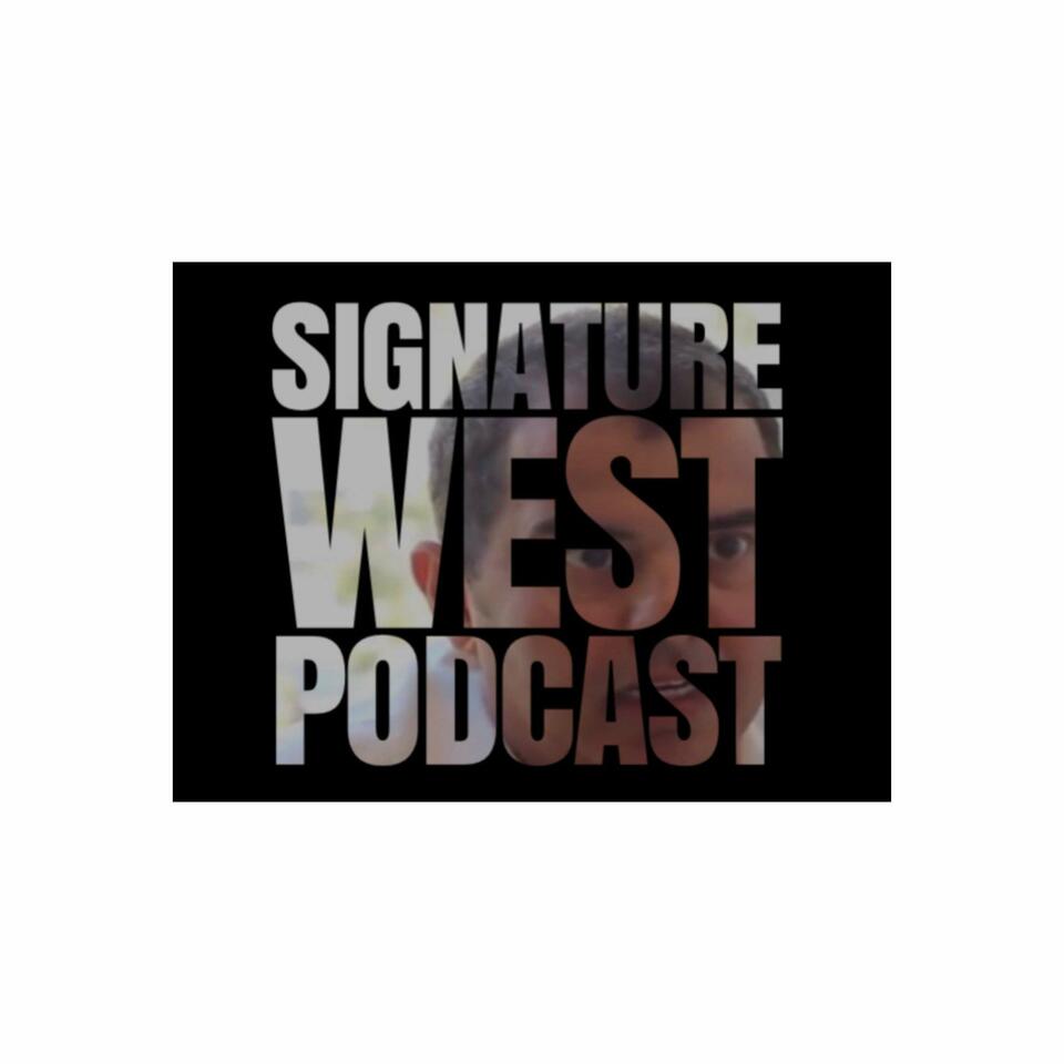 Signature West Podcast