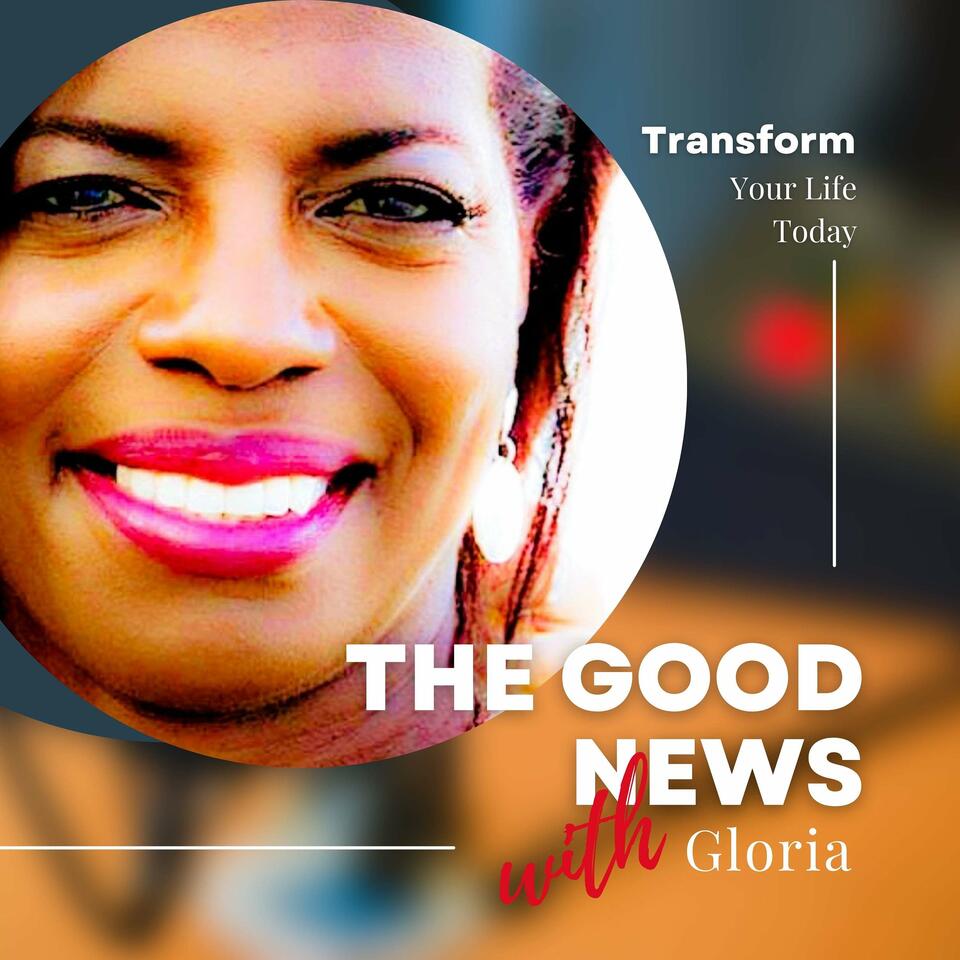 The Good News with Gloria