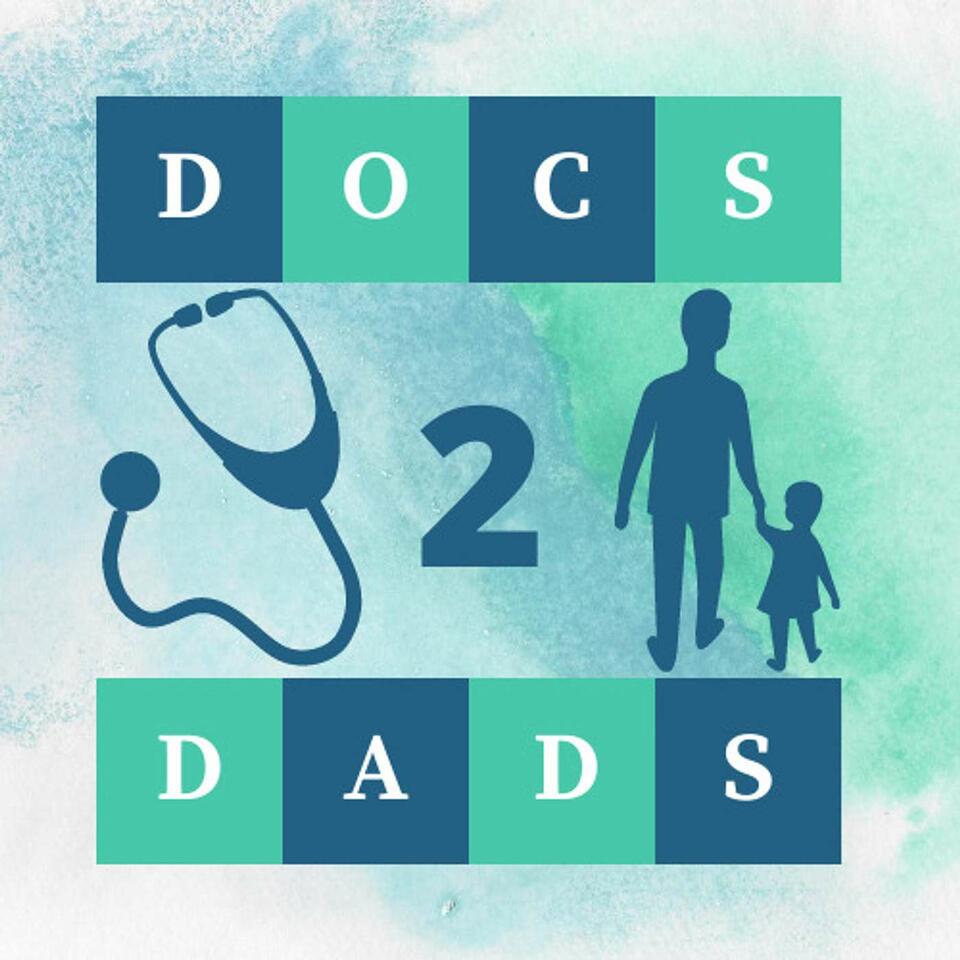 Docs2Dads - A Pediatrician’s Field Guide for Fathers