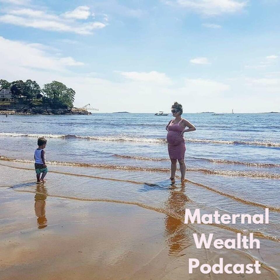 Maternal Wealth Podcast - Own Your Birth