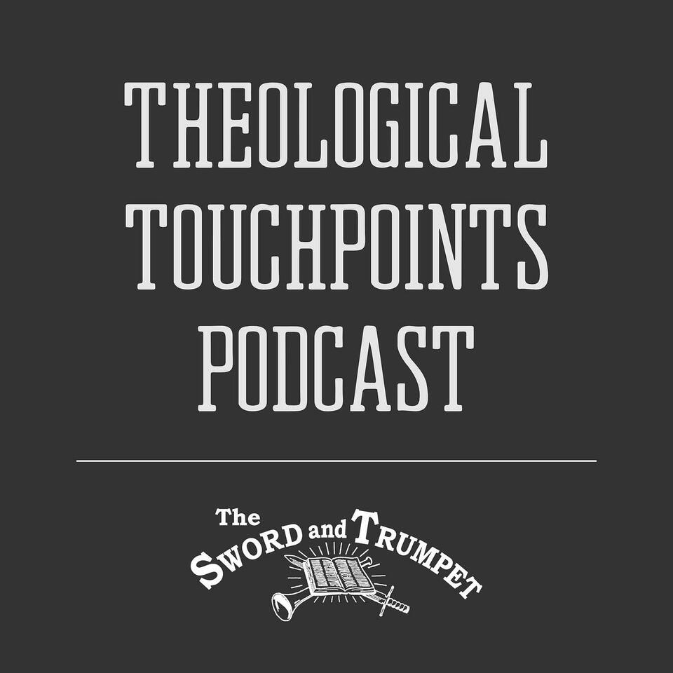 Theological Touchpoints Podcast