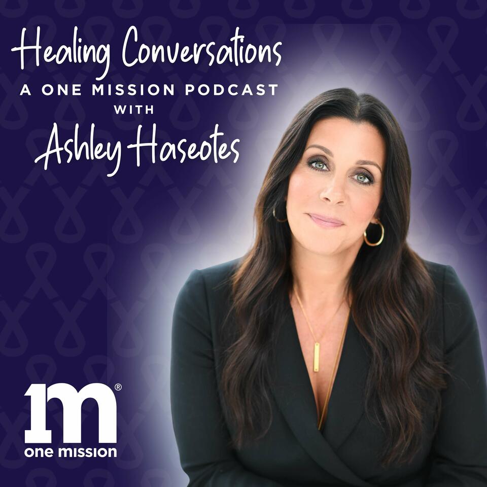 Healing Conversations - a One Mission Podcast