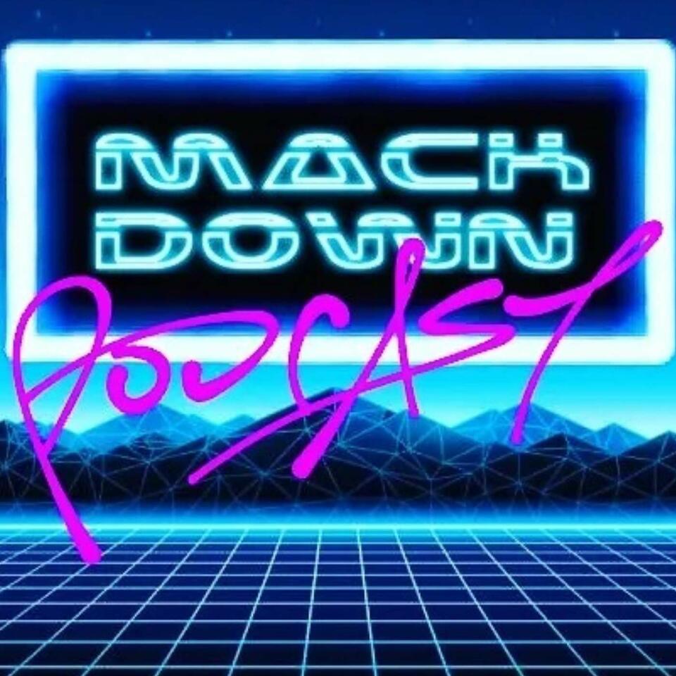 MACKDOWN Podcast