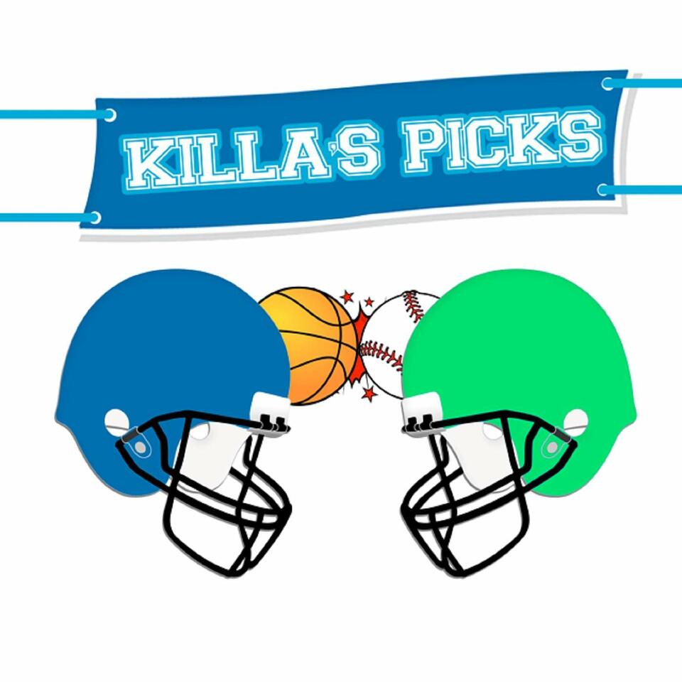 Killa’s sports picks podcast