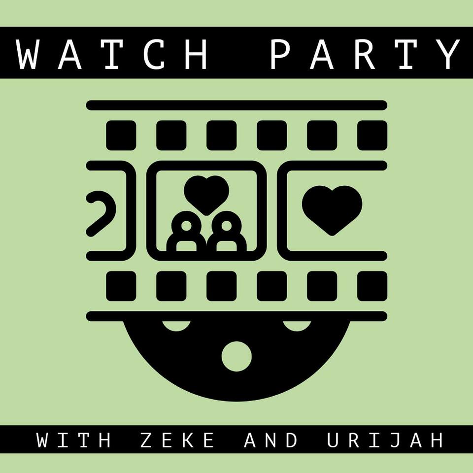 WatchParty with Zeke & Urijah