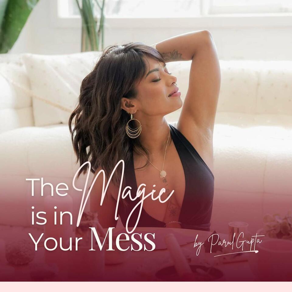 The Magic Is In Your Mess