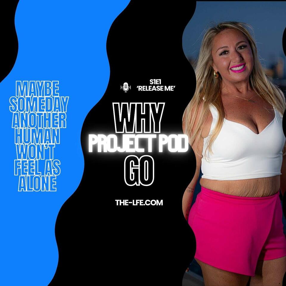 WHY GO PROJECT POD