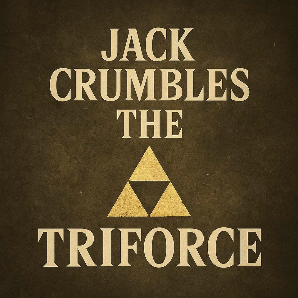 JACK CRUMBLES THE TRIFORCE