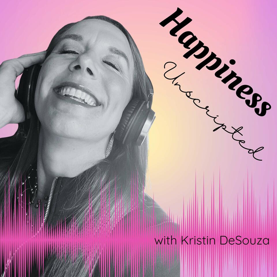 Happiness Unscripted