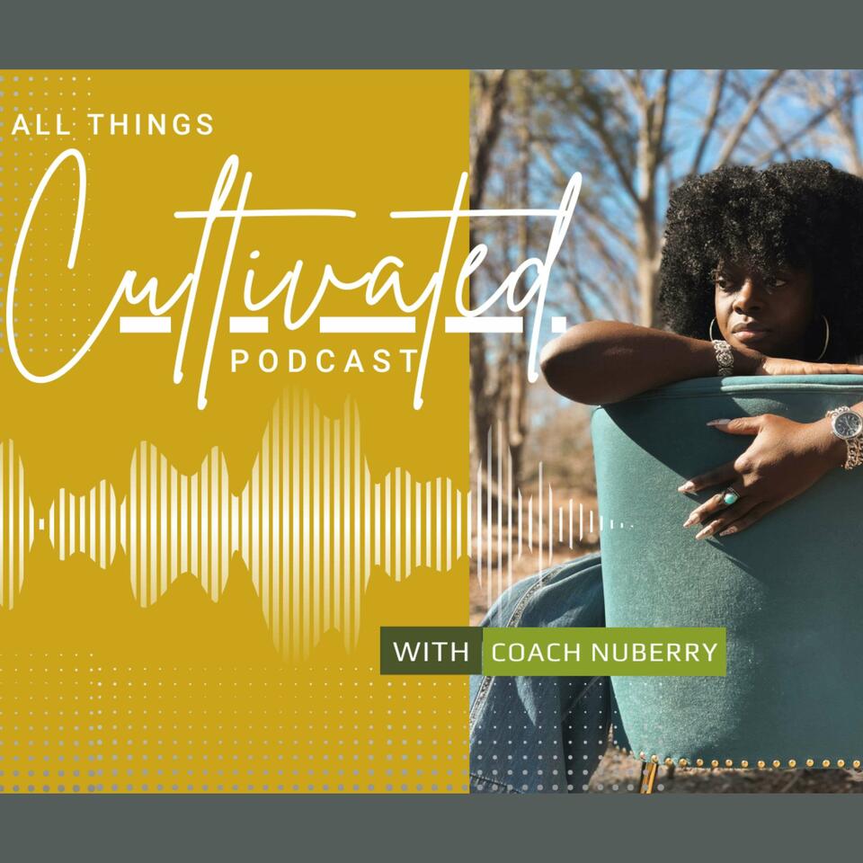 All Things Cultivated
