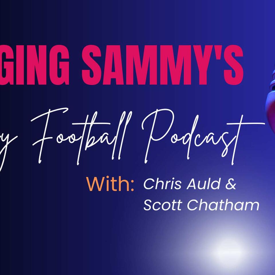 Slinging Sammy's Fantasy Football Podcast