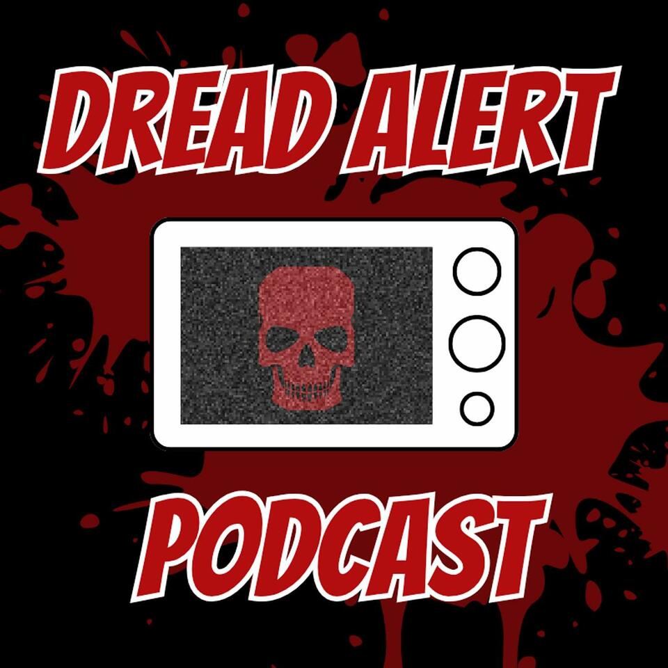 The Dread Alert Podcast