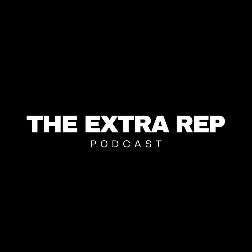 The Extra Rep Podcast