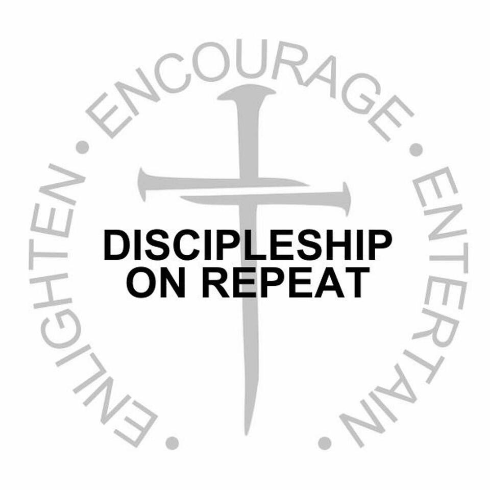 Discipleship on Repeat