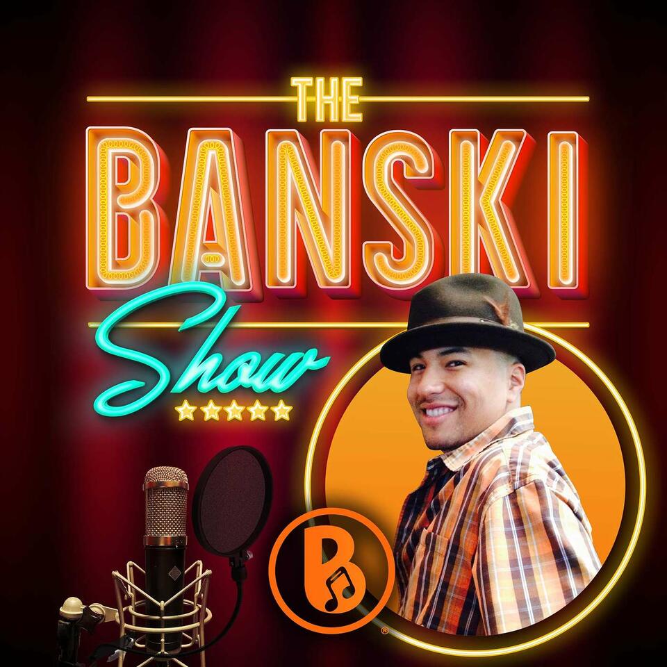 The Banski Show