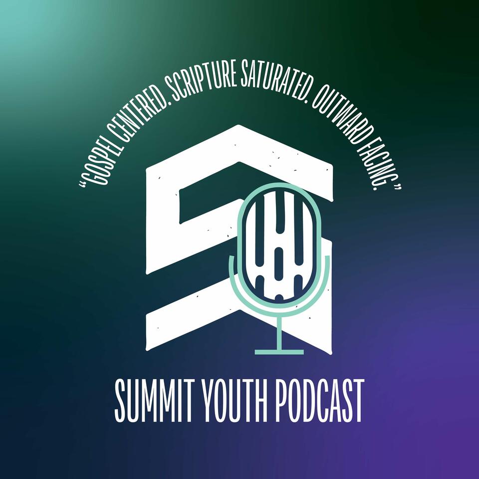 Summit Youth Podcast