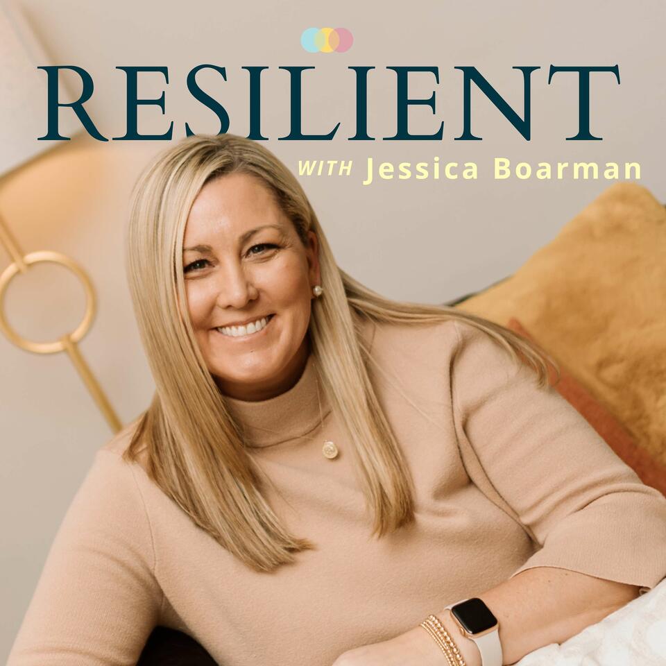 Resilient with Jessica Boarman
