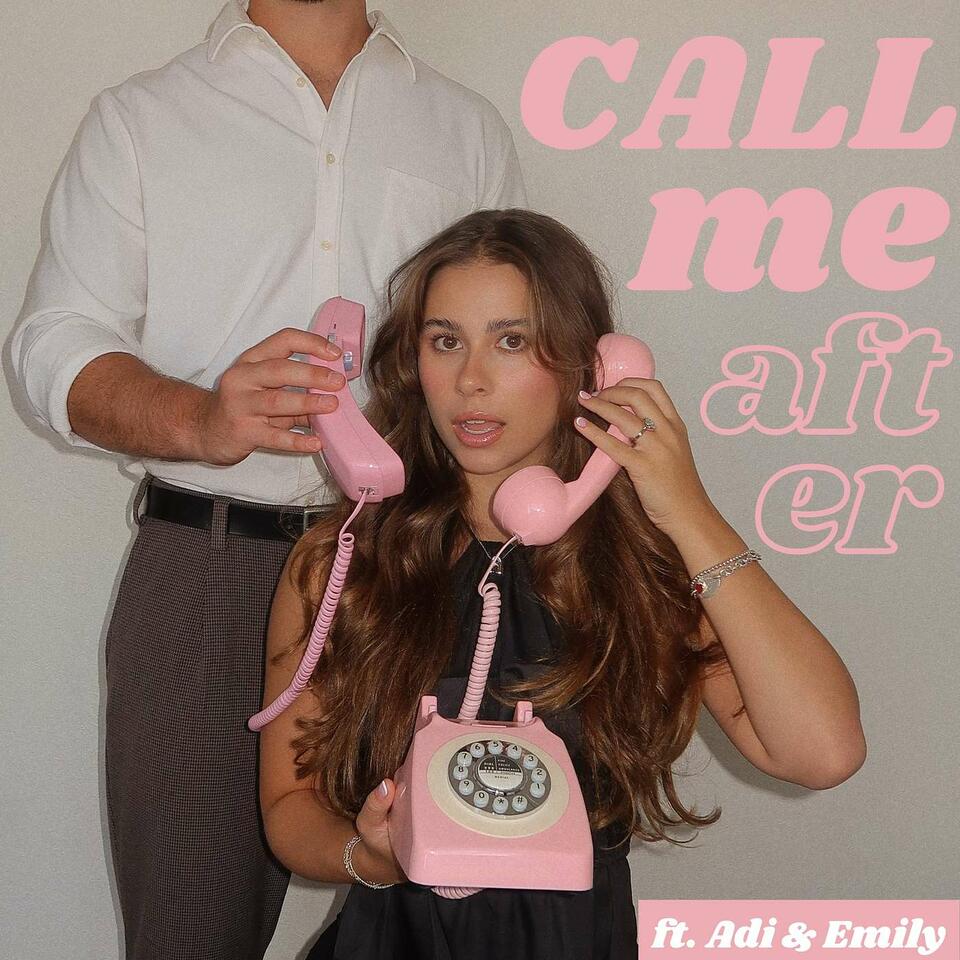 Call Me After