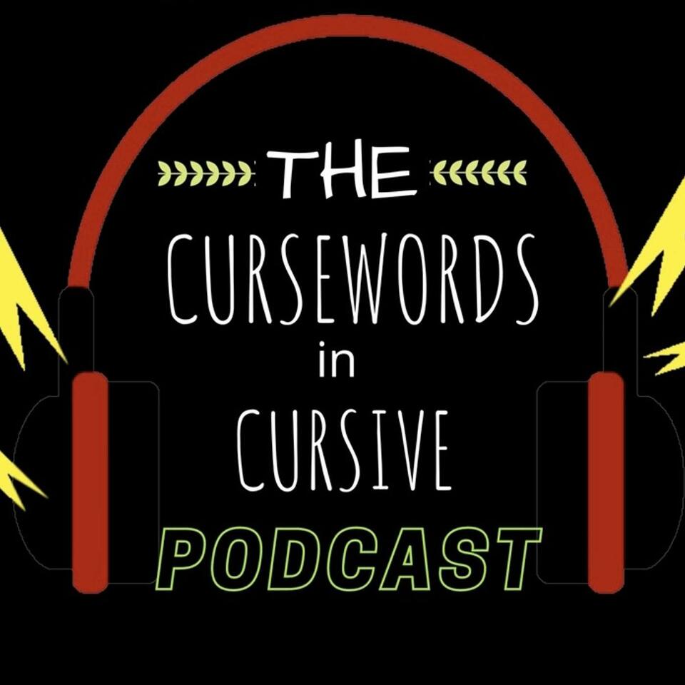 The Cursewords in Cursive Podcast