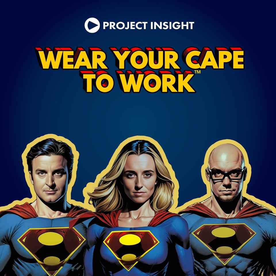 Wear Your Cape to Work™