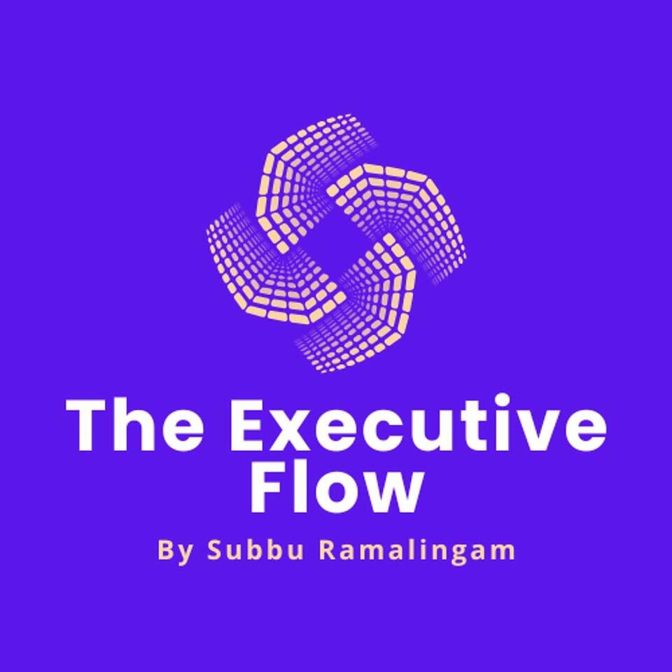 The Executive Flow