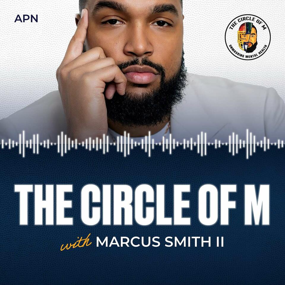 The Circle of M with Marcus Smith II