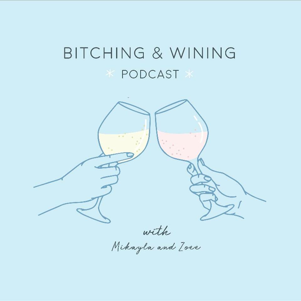 Bitching and Wining