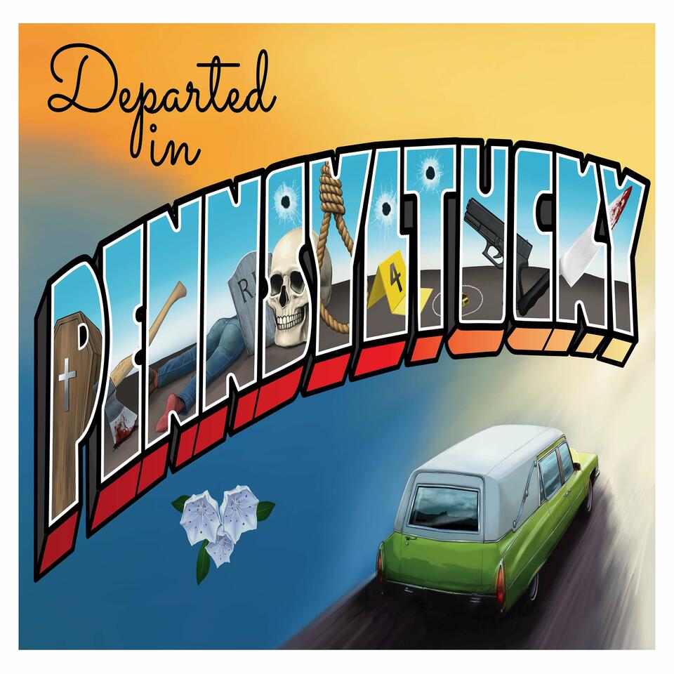 Departed in Pennsyltucky