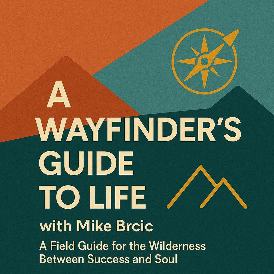 A Wayfinder's Guide to Life