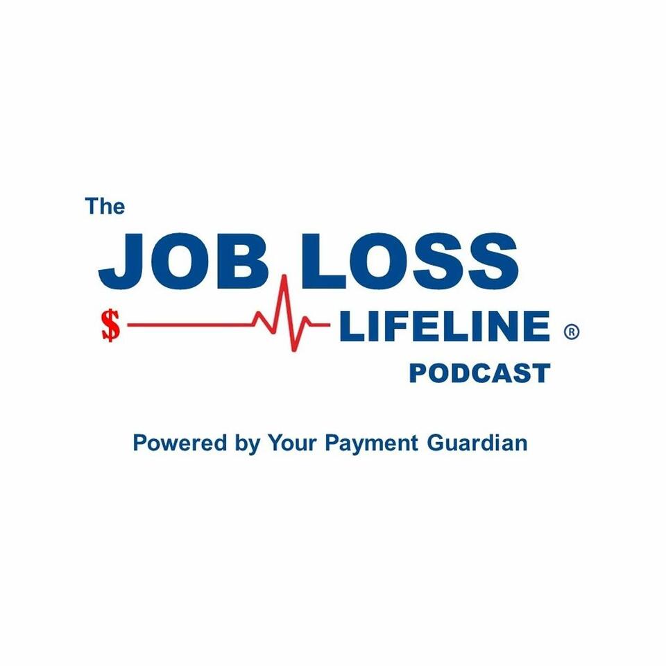 The JOB LOSS LIFELINE Podcast