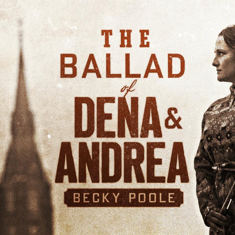 The Ballad of Dena & Andrea