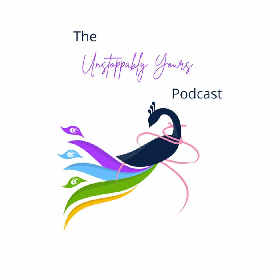 The Unstoppably Yours Podcast