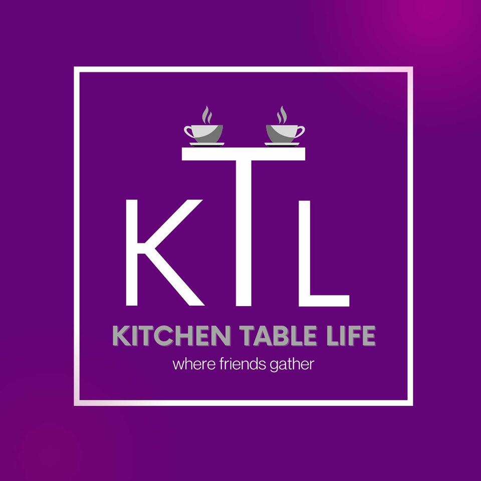 Kitchen Table Life