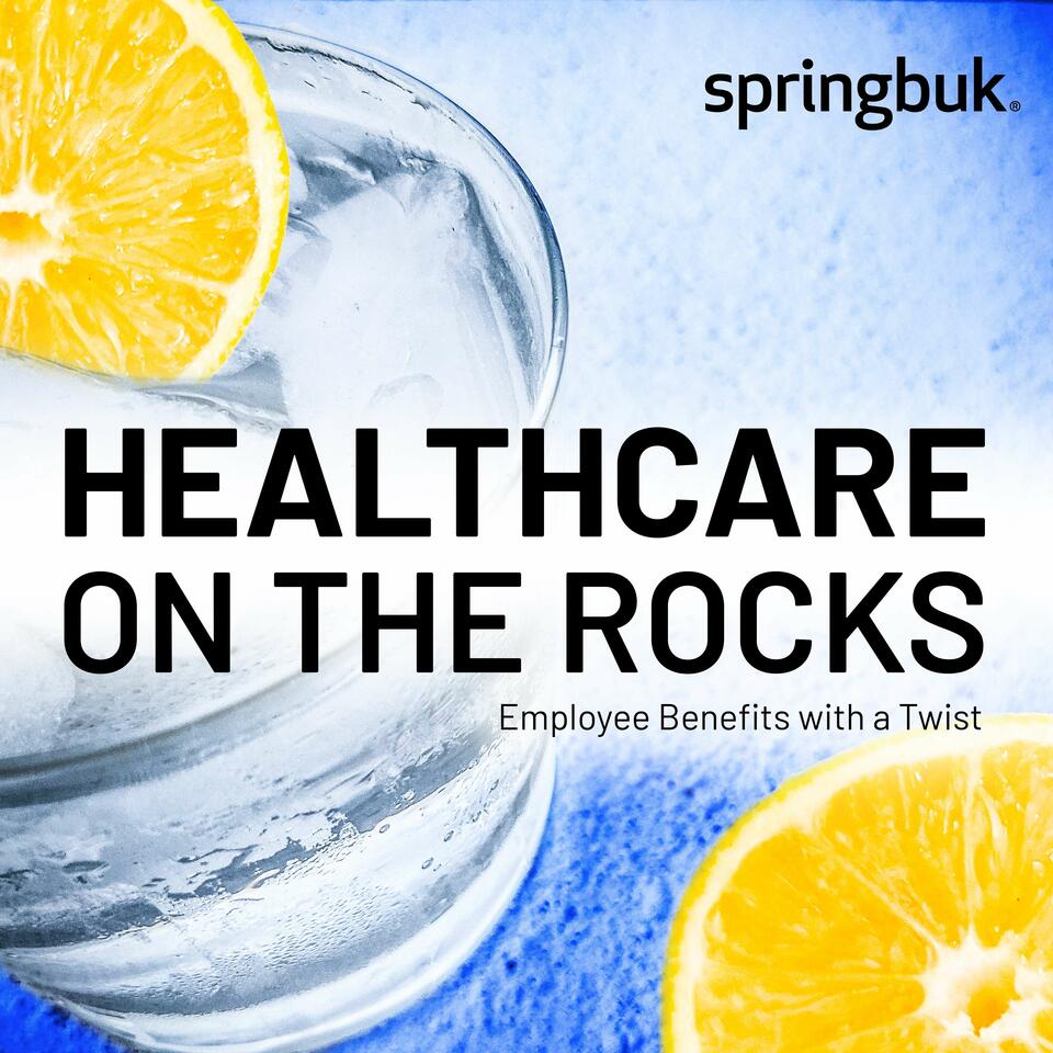 Healthcare on the Rocks - Employee Benefits with a Twist