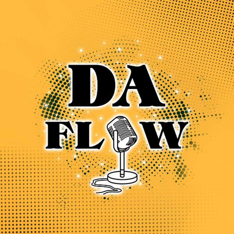 Da Flow Podcast