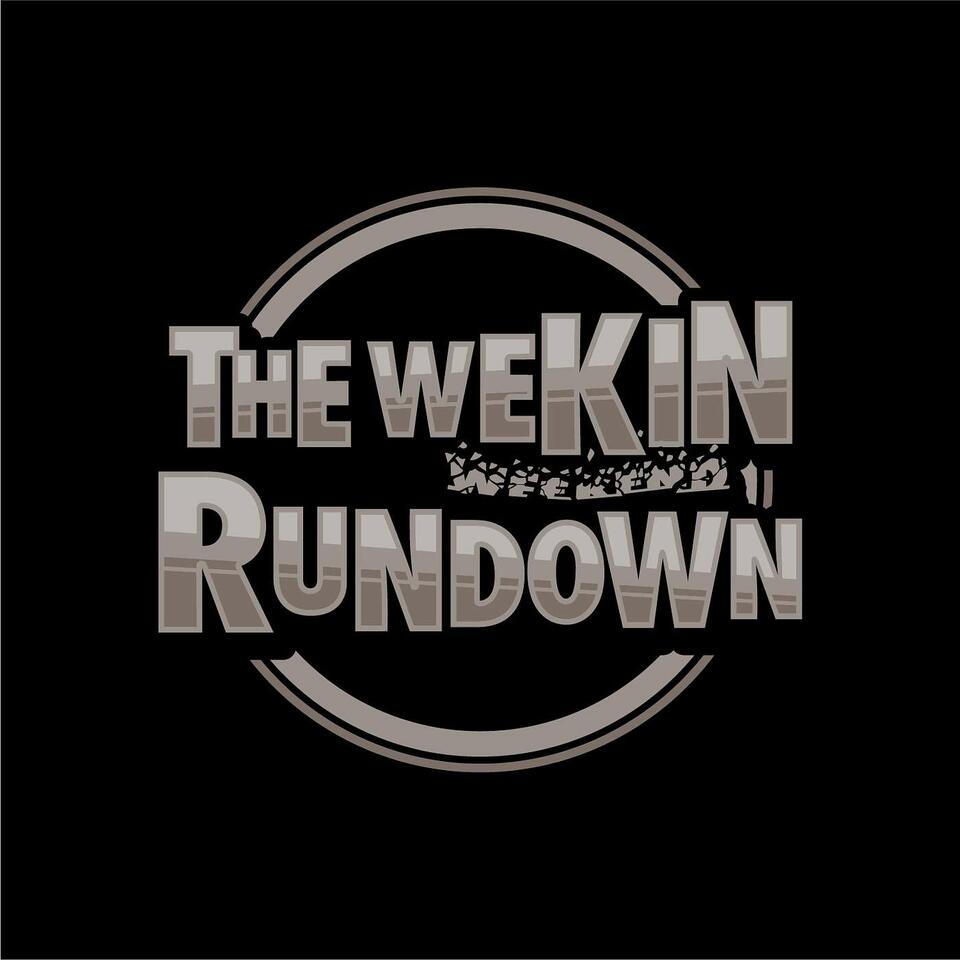 The weKIN Rundown